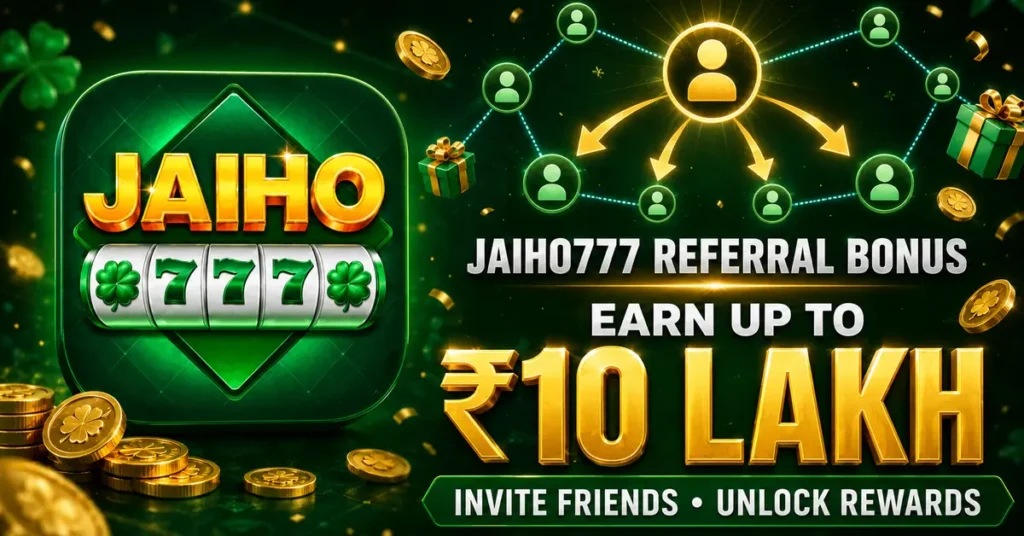 Jaiho 777 Referral Bonus